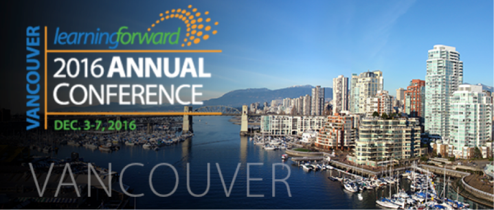 Learning Forward Vancouver 2016
